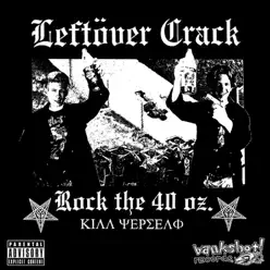 Rock the 40 Oz. Reloaded - Leftover Crack