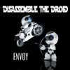 Disassemble the Droid - EP album lyrics, reviews, download
