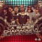 La Super Chapiadora (Remix 2) [feat. J King, De La Ghetto, Pusho & Alexio] artwork