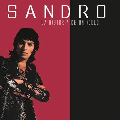 La Historia de un Ídolo - Sandro