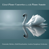 Liszt: Piano Concertos 1, 2 & Piano Sonata - Sviatoslav Richter, Kirill Kondrashin & London Symphony Orchestra
