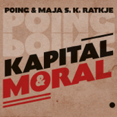 Kapital & Moral - Poing & Maja S. K. Ratkje