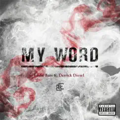 My Word (feat. Derrick Diesel) Song Lyrics
