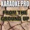 From the Ground Up (Originally Performed by Dan & Shay) [Instrumental Version] [Instrumental Version] song lyrics