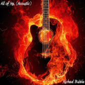 All of Me (Acoustic) - Micheal Bubble