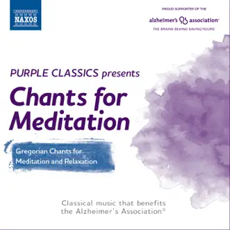 Purple Classics Presents: Chants for Meditation by In Dulci Jubilo, Nova Schola Gregoriana & Alberto Turco album reviews, ratings, credits