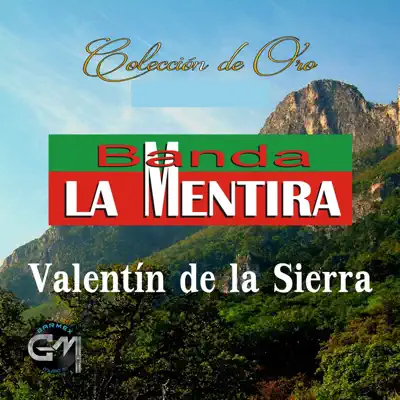 Valentin De La Sierra - Banda La Mentira