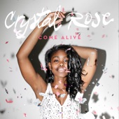 Crystal Rose - Come Alive