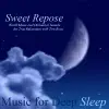 Sweet Repose: True Relaxation (feat. Tom Rossi) album lyrics, reviews, download