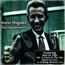Touching Memories - Porter Wagoner