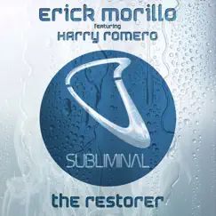 The Restorer (feat. Harry Romero) [Extended Mix] - Single by Erick Morillo album reviews, ratings, credits