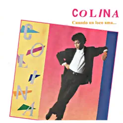 Cuando un Loco Ama - Colina Cuando un Loco Ama - Colina