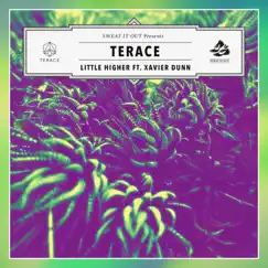 Little Higher (feat. Xavier Dunn) - Single by Terace album reviews, ratings, credits