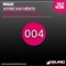 African Vibes (Rico Martinez's Afrotech Remix) - WADE lyrics