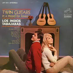 Twin Guitars: In a Mood for Lovers - Los Índios Tabajaras Twin Guitars: In a Mood for Lovers - Los Índios Tabajaras