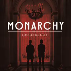Dance Like Hell - Single - Monarchy Dance Like Hell - Single - Monarchy