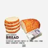 Bread (feat. Hitman, Nasty Jack, Hitman Tiga, RD, Flirta D, Harry Shotta, Stormin, Funky Dee, Bomma B & Slickman Party) song lyrics