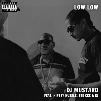 Low Low (feat. TeeCee & Rj) - Single - Nipsey Hussle