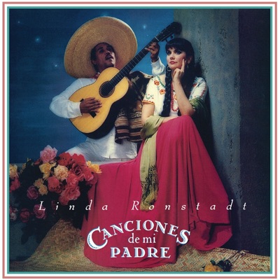 Canciones de Mi Padre (Remastered) - Linda Ronstadt