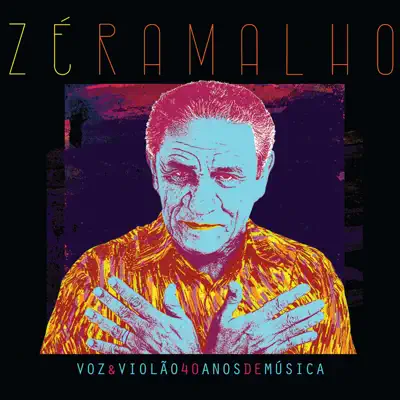 Voz & Violão - 40 Anos de Música - Zé Ramalho