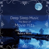 Deep Sleep Music - The Best of Movie Hits: Relaxing Piano Covers (Instrumental Version) artwork