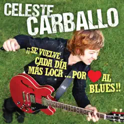 Se Vuelve Cada Día Mas Loca por Amor al Blues (En Vivo) - Celeste Carballo