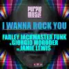 I Wanna Rock You (Farley Jackmaster Funk & Giorgio Moroder vs. Jamie Lewis) - Single album lyrics, reviews, download