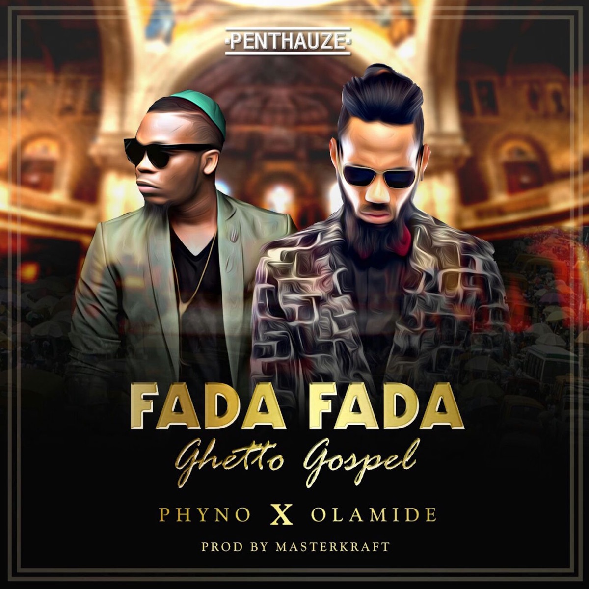 Phyno - Fada Fada (Ghetto Gospel) [feat. Olamide] - Single