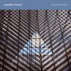 Youth Mouth - EP by Andrew Huang album reviews, ratings, credits