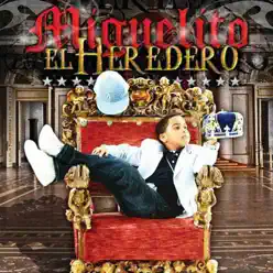 El Heredero - Miguelito