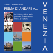 Prima di andare a Venezia - Andrea Lattanzi Barcelò