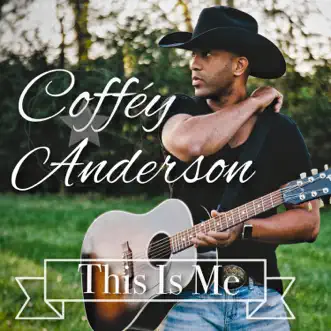 This Is Me by Coffey Anderson album reviews, ratings, credits