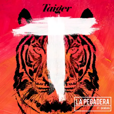 La Pegadera (feat. Damian) - Single - El Taiger