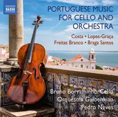 Portuguese Music for Cello & Orchestra by Bruno Borralhinho, Orquestra Gulbenkian & Pedro Neves album reviews, ratings, credits