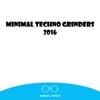 Minimal Techno Grinders 2016