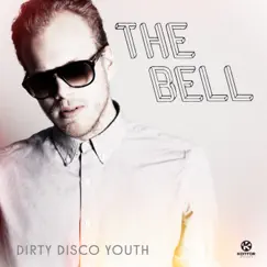 The Bell - Single by Dirty Disco Youth album reviews, ratings, credits