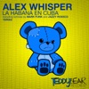 Alex Whisper - La Habana En Cuba