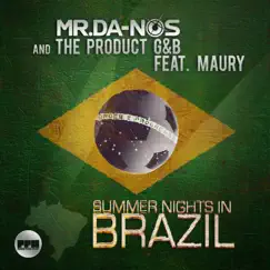 Summer Nights in Brazil (feat. Maury) - EP by Mr. Da-Nos & The Product G&B album reviews, ratings, credits