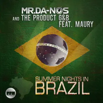 Summer Nights in Brazil (feat. Maury) [Extended] by Mr.Da-Nos & The Product G&B song reviws