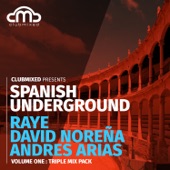 Clubmixed Presents Spanish Underground, Vol. 1: Triple Mix Pack - Raye, David Norena, Andres Arias artwork