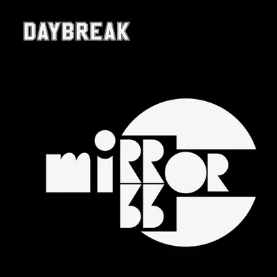 Daybreak - Mirror