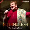 Nitin Mukesh- The Singing Icon album lyrics, reviews, download