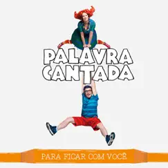 Para Ficar Com Você by Palavra Cantada album reviews, ratings, credits
