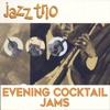 Jazz Trio: Evening Cocktail Jams artwork