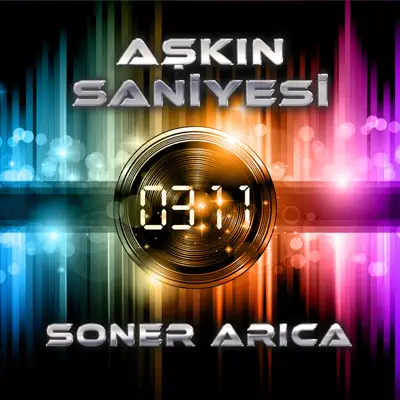 Aşkın Saniyesi - Single - Soner Arýca