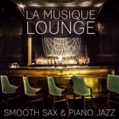 La musique lounge - Smooth Sax & Piano Jazz, Restaurant musique romantique, Musique de fond sensuelle et relaxante pour Bar, Club de jazz et Hôtel de luxe, Musique instrumentale artwork