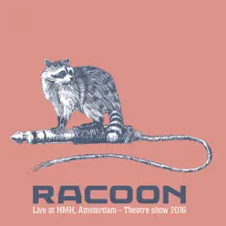 Live at HMH, Amsterdam: Theatre Show 2016 - Racoon