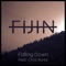 Falling Down (feat. Chris Burke) - Fijin lyrics