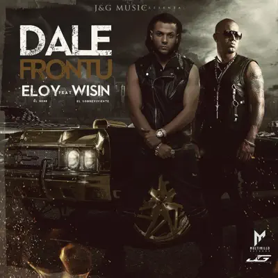 Dale Frontu (feat. Wisin) - Single - Eloy