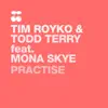 Practise (feat. Mona Skye) - Single album lyrics, reviews, download